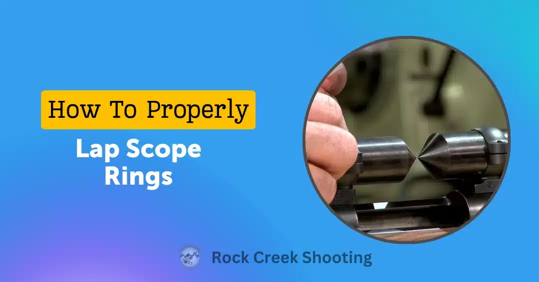 How To Properly Lap Scope Rings