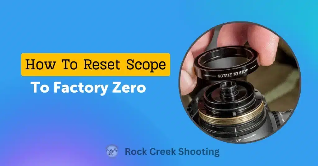 How To Reset A Scope To Factory Zero